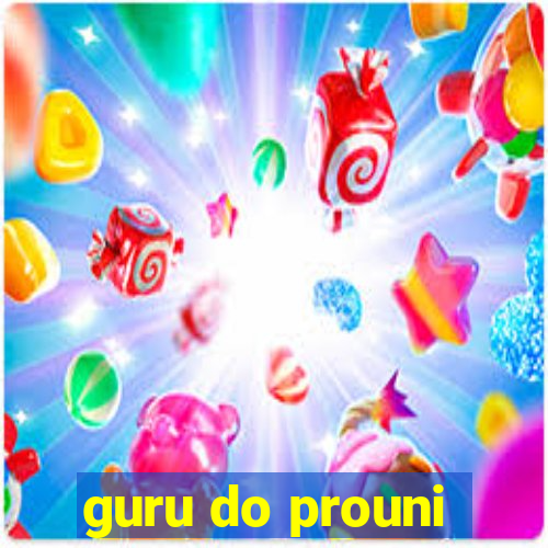 guru do prouni