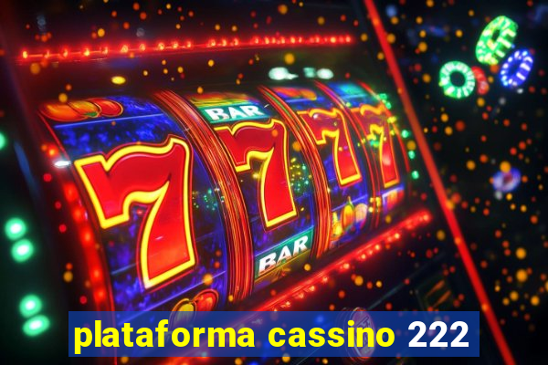 plataforma cassino 222