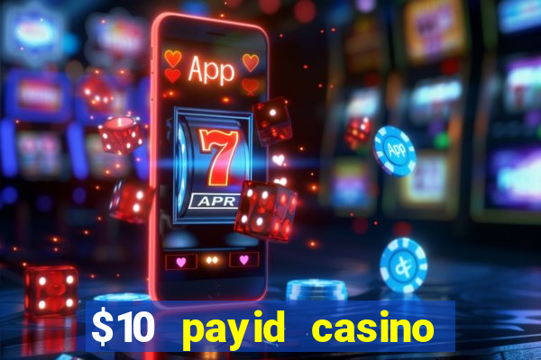 $10 payid casino no deposit bonus