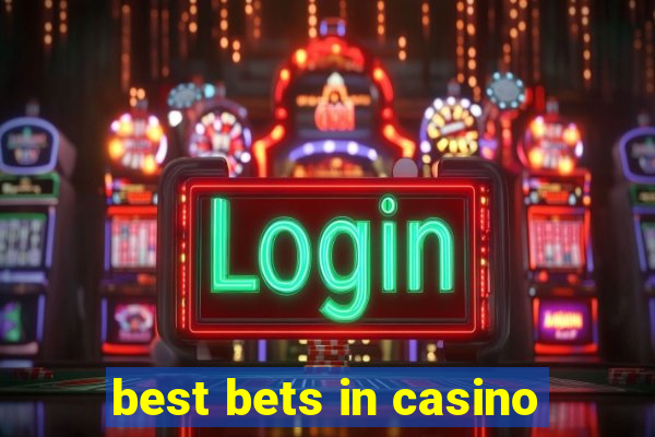 best bets in casino