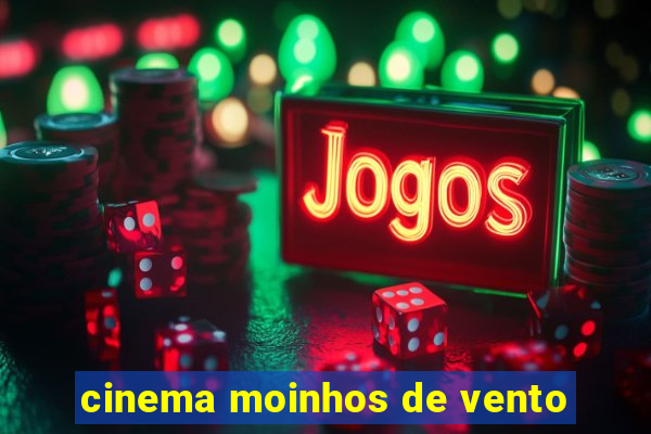 cinema moinhos de vento