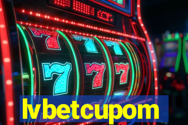 lvbetcupom