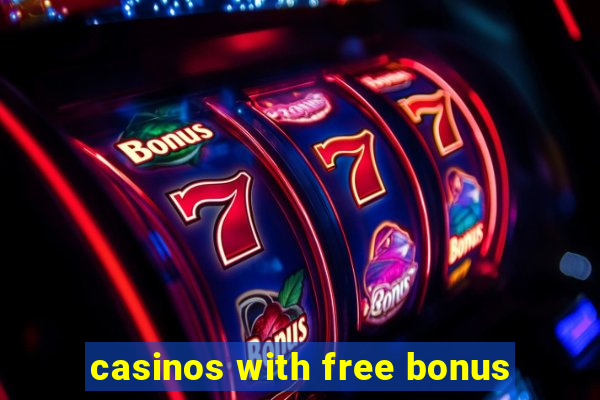 casinos with free bonus