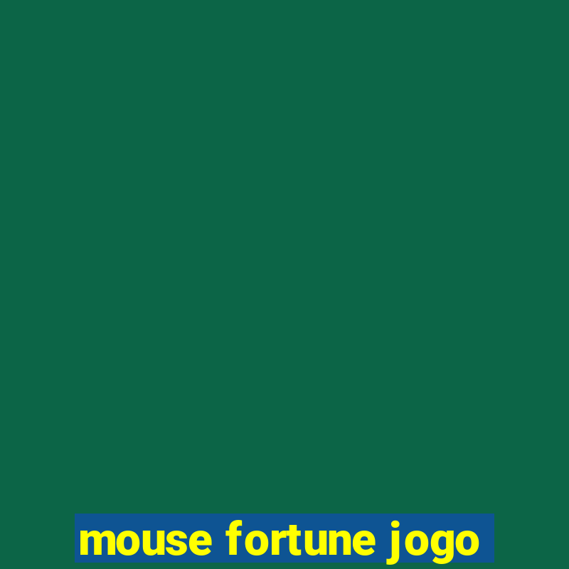 mouse fortune jogo