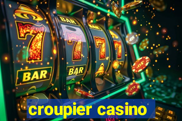 croupier casino