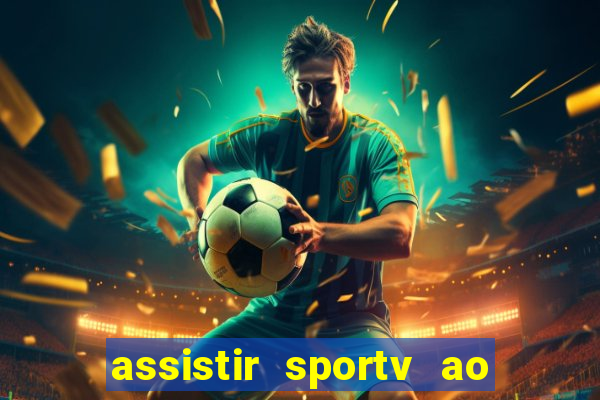 assistir sportv ao vivo agora