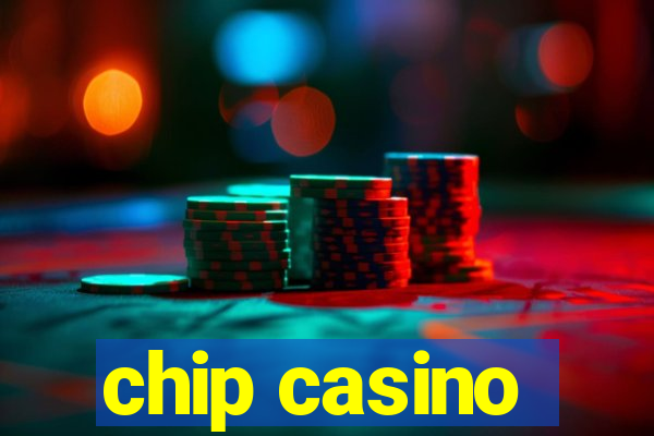 chip casino