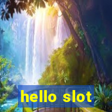 hello slot