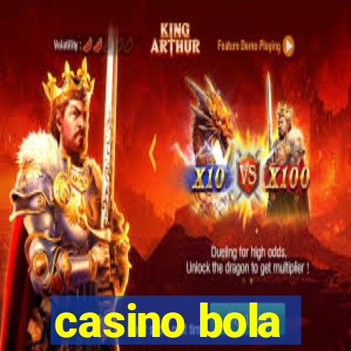 casino bola