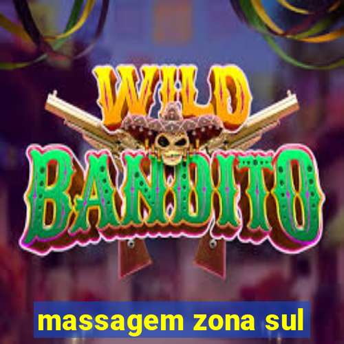 massagem zona sul