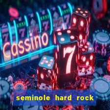 seminole hard rock hotel and casino hollywood florida united states