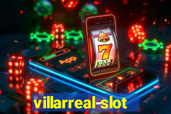 villarreal-slot