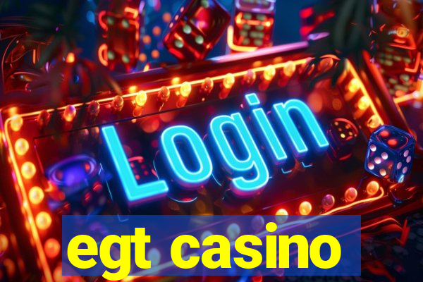 egt casino