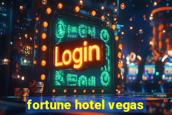 fortune hotel vegas