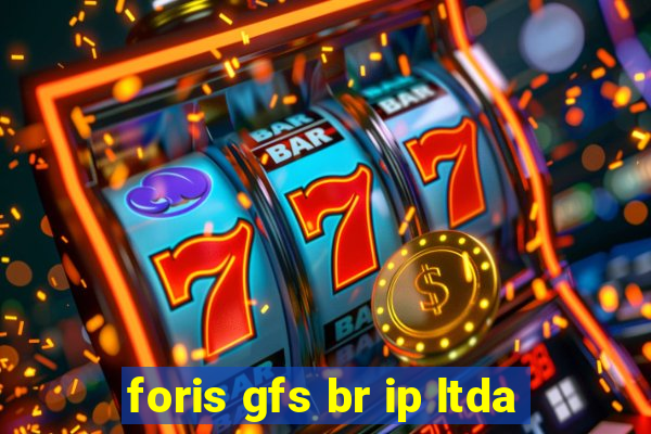 foris gfs br ip ltda