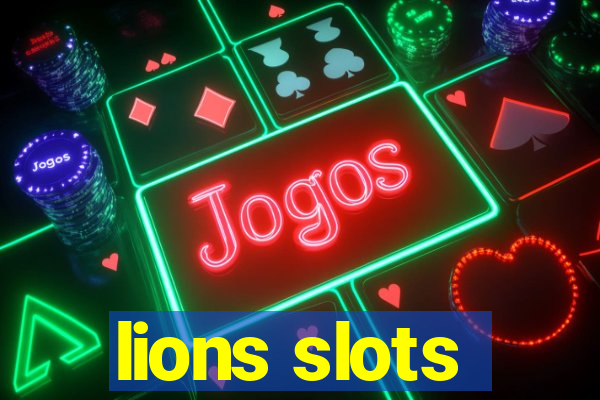 lions slots