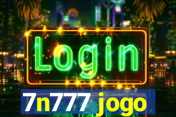 7n777 jogo