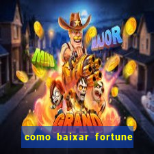 como baixar fortune tiger original