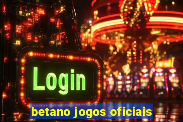 betano jogos oficiais