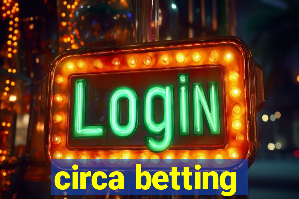 circa betting