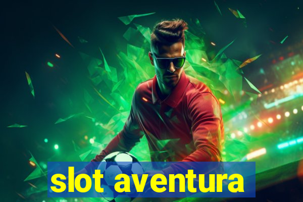 slot aventura