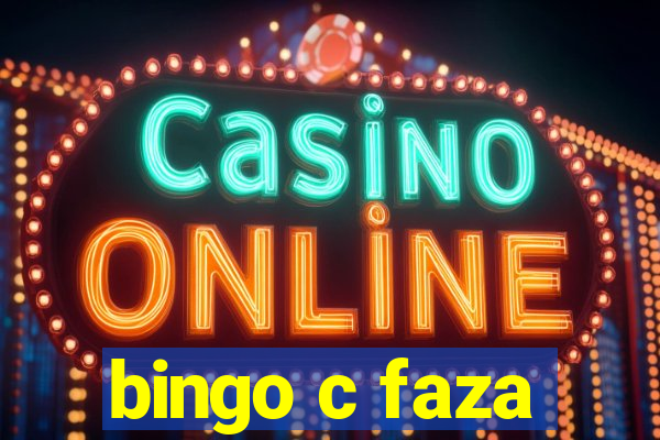 bingo c faza