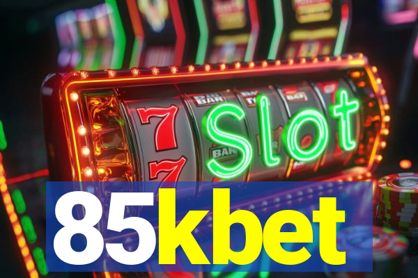 85kbet