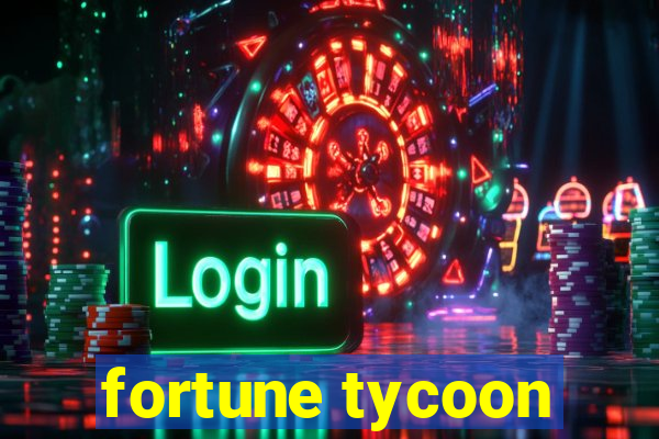 fortune tycoon