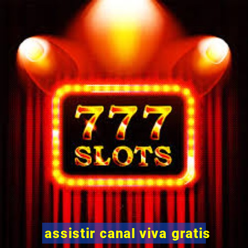 assistir canal viva gratis