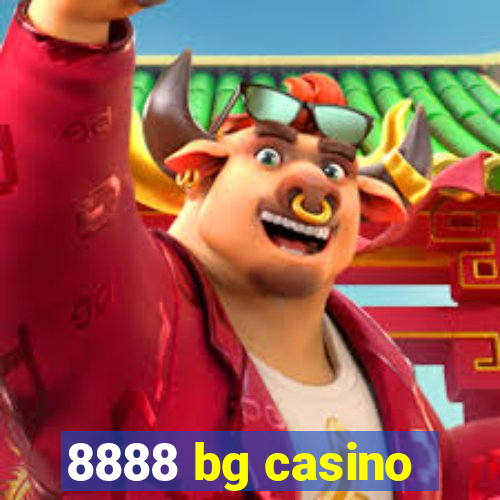 8888 bg casino