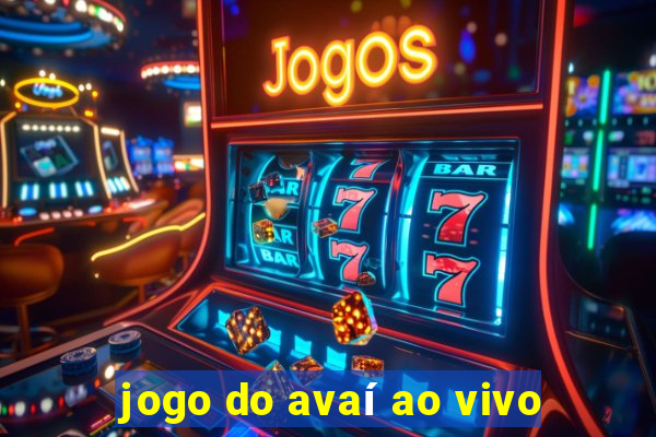 jogo do avaí ao vivo