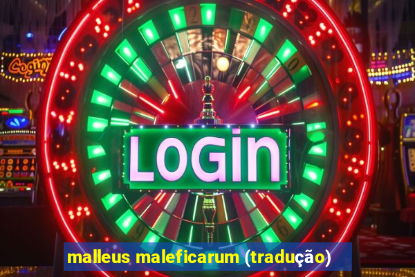 malleus maleficarum (tradução)