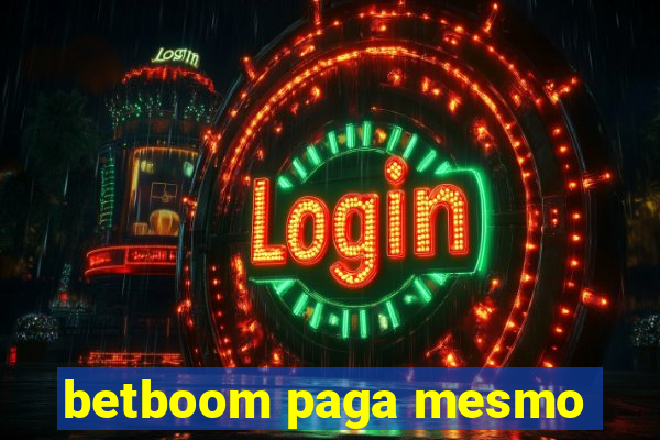 betboom paga mesmo