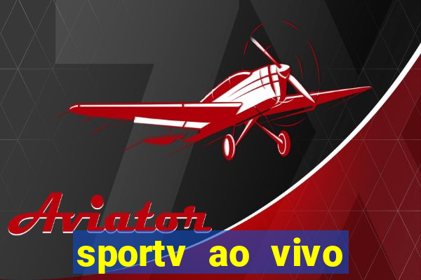 sportv ao vivo mega canais