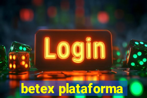 betex plataforma