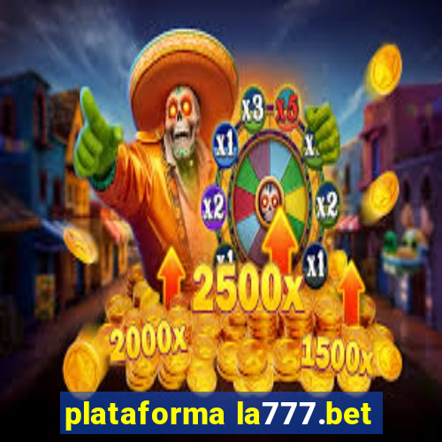 plataforma la777.bet