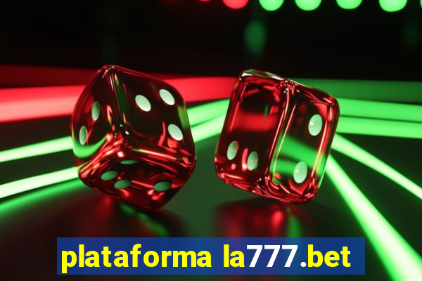 plataforma la777.bet