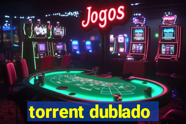 torrent dublado