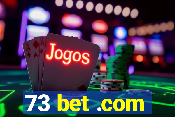 73 bet .com