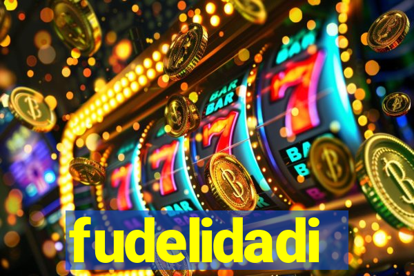 fudelidadi