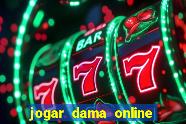 jogar dama online valendo dinheiro