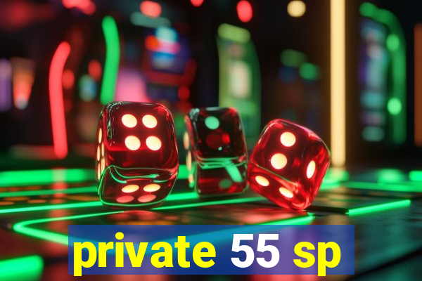 private 55 sp