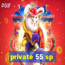 private 55 sp