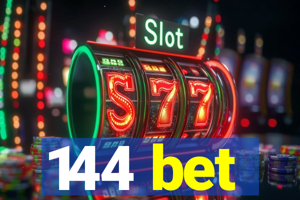 144 bet