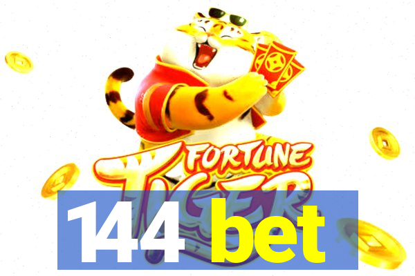 144 bet