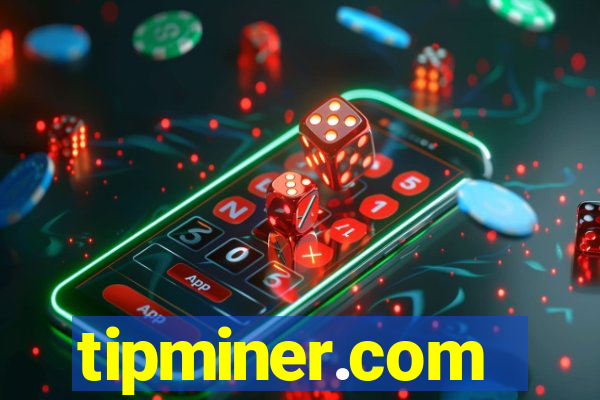 tipminer.com