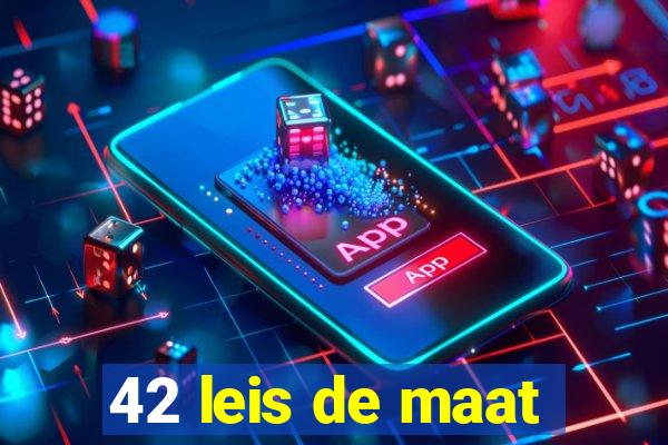 42 leis de maat