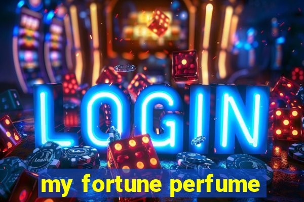 my fortune perfume