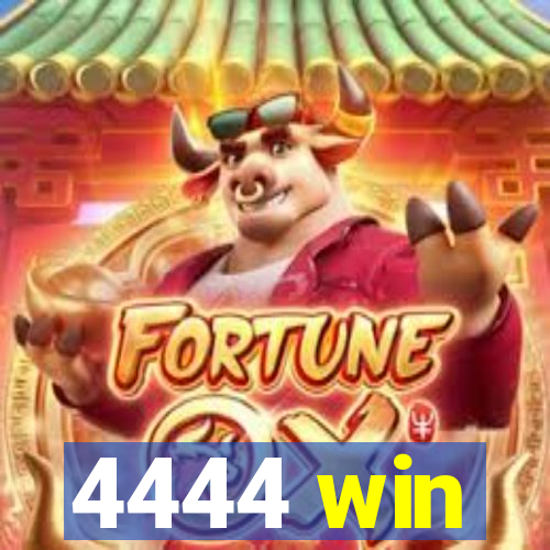 4444 win