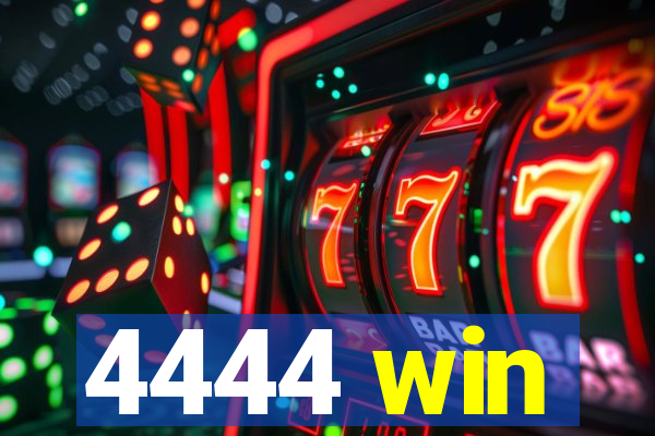 4444 win